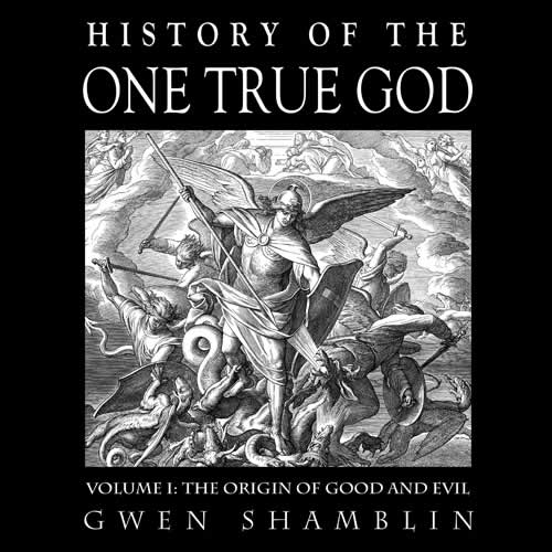 History of the One True God Series