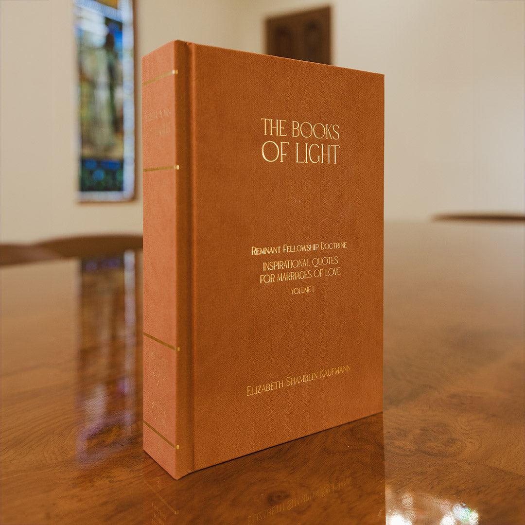 Inspirational Quotes for Marriages of Love - The Books of Light - Remnant Fellowship Doctrine - Volume 1